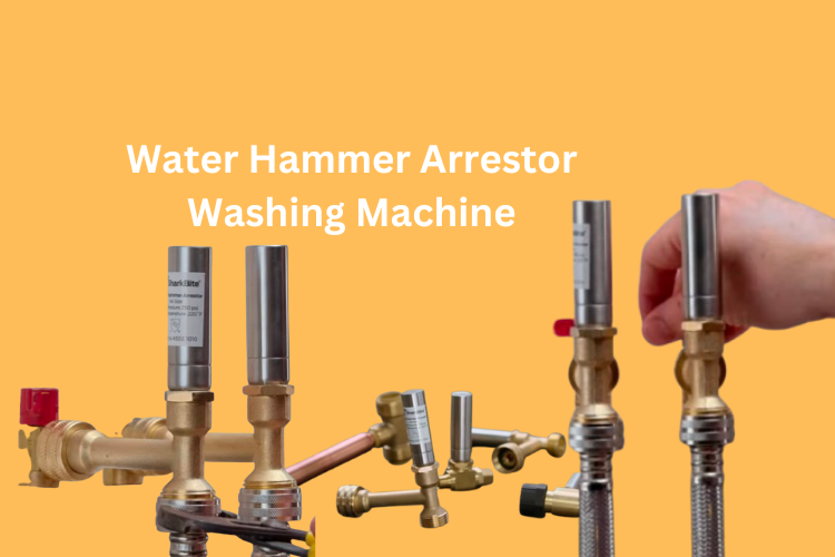 Water Hammer Arrestor Washing Machine