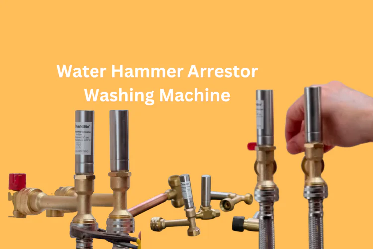 Water Hammer Arrestor Washing Machine